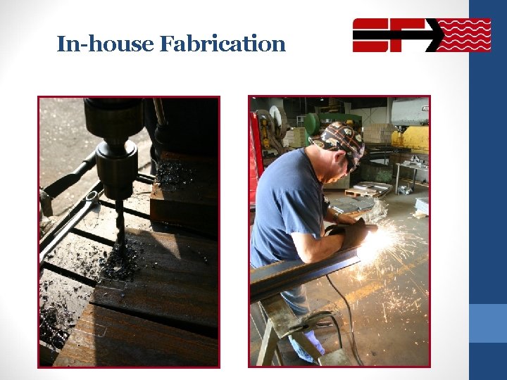 In-house Fabrication 