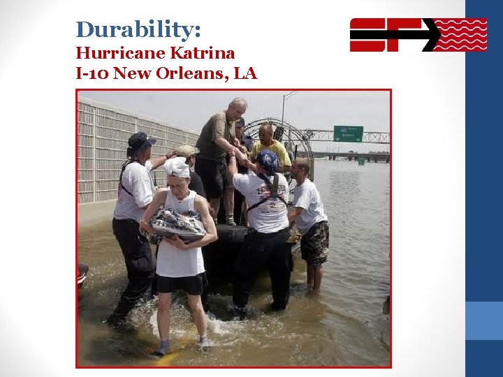 Durability: Hurricane Katrina I-10 New Orleans, LA 