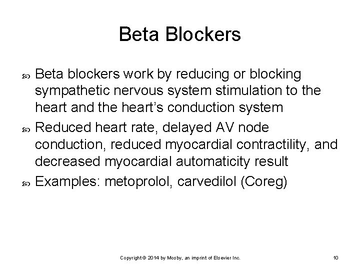 Beta Blockers Beta blockers work by reducing or blocking sympathetic nervous system stimulation to