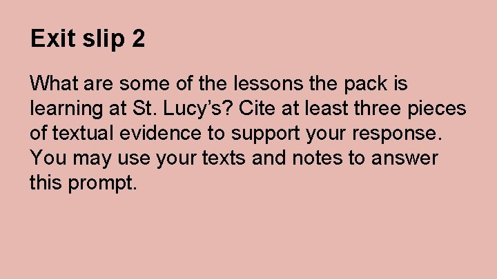 Exit slip 2 What are some of the lessons the pack is learning at