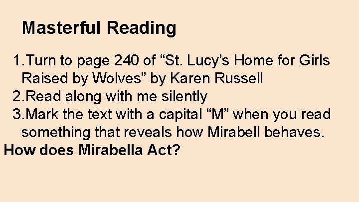 Masterful Reading 1. Turn to page 240 of “St. Lucy’s Home for Girls Raised