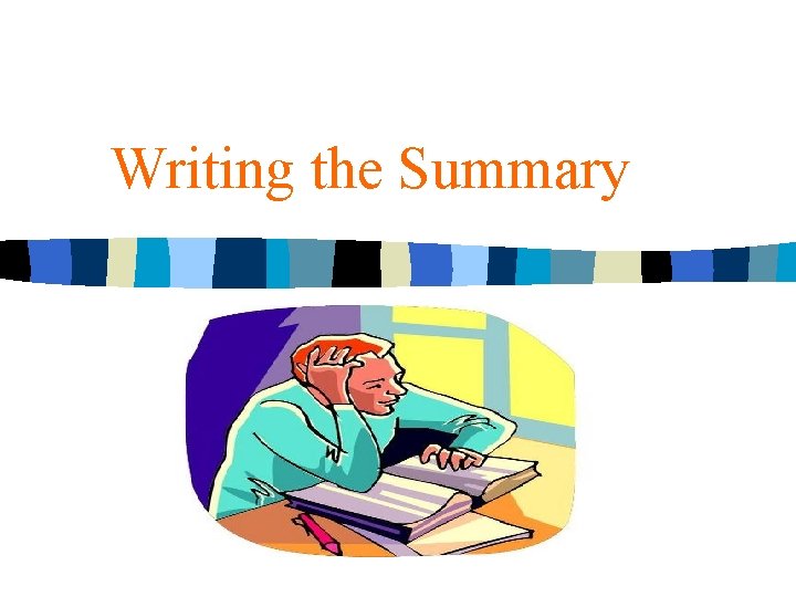 Writing the Summary 