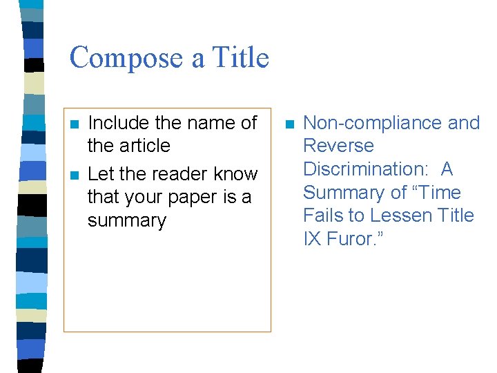 Compose a Title n n Include the name of the article Let the reader