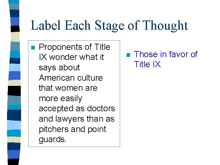 Label Each Stage of Thought n Proponents of Title IX wonder what it says