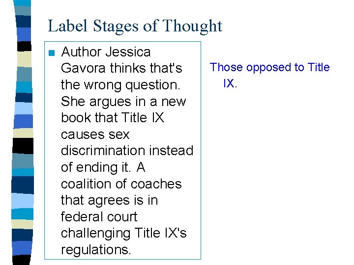 Label Stages of Thought n Author Jessica Gavora thinks that's the wrong question. She