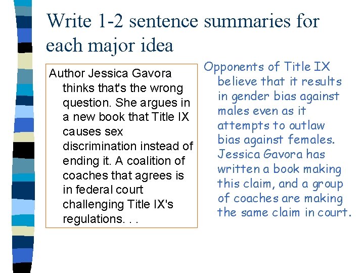 Write 1 -2 sentence summaries for each major idea Author Jessica Gavora thinks that's