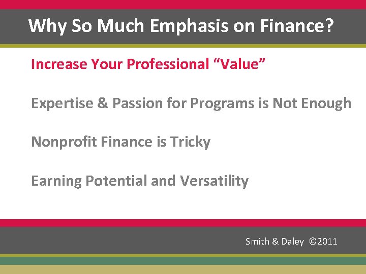 Why So Much Emphasis on Finance? Increase Your Professional “Value” Expertise & Passion for