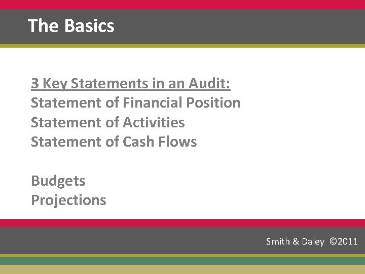 The Basics What ‘Accidental’ Finance Geek? 3 Key Statements in an Audit: Statement of