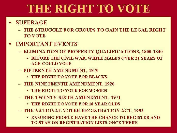 THE RIGHT TO VOTE • SUFFRAGE – THE STRUGGLE FOR GROUPS TO GAIN THE