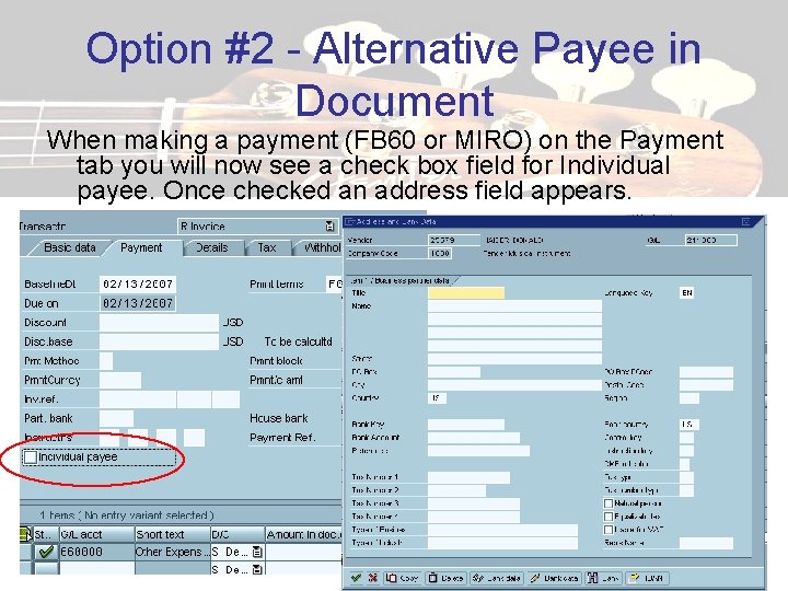 Option #2 - Alternative Payee in Document When making a payment (FB 60 or