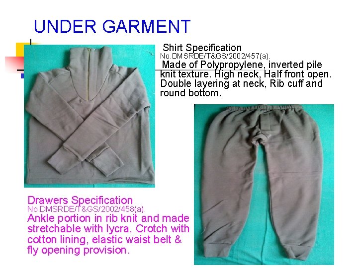 UNDER GARMENT Shirt Specification No. DMSRDE/T&GS/2002/457(a). Made of Polypropylene, inverted pile knit texture. High