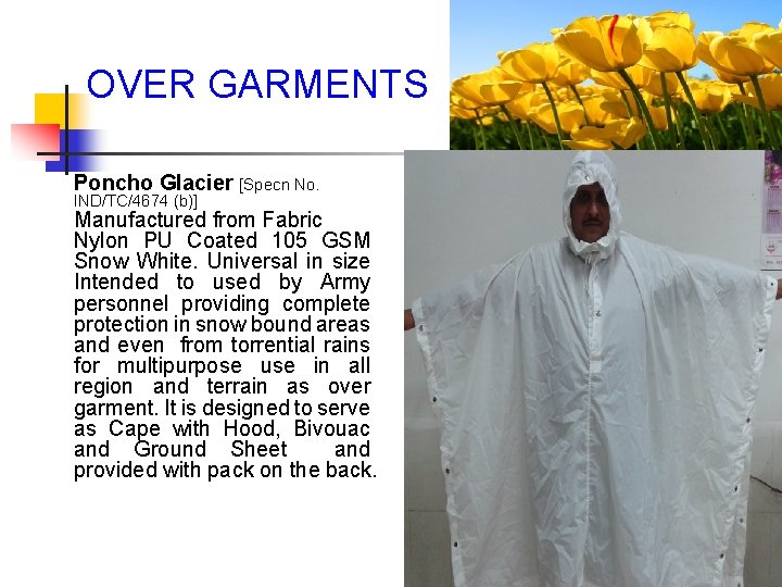 OVER GARMENTS Poncho Glacier [Specn No. IND/TC/4674 (b)] Manufactured from Fabric Nylon PU Coated