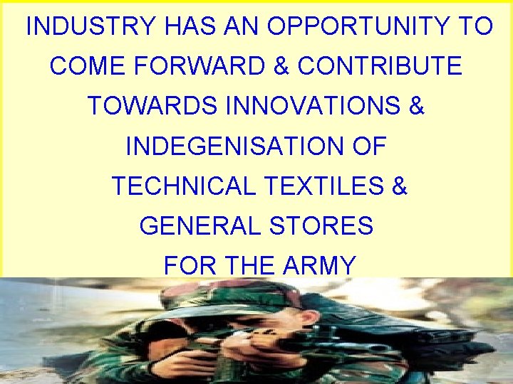  INDUSTRY HAS AN OPPORTUNITY TO COME FORWARD & CONTRIBUTE TOWARDS INNOVATIONS & INDEGENISATION