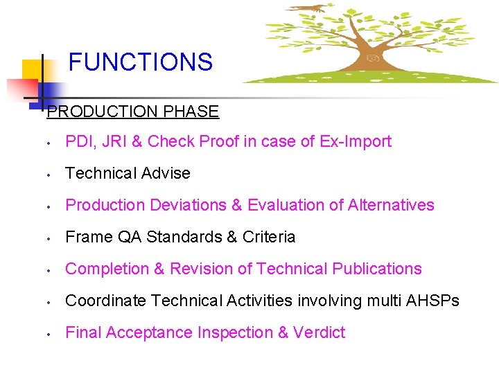 FUNCTIONS PRODUCTION PHASE • PDI, JRI & Check Proof in case of Ex-Import •