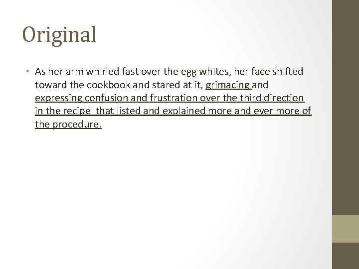 Original • As her arm whirled fast over the egg whites, her face shifted
