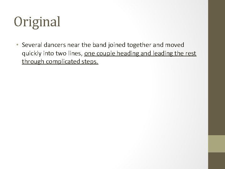 Original • Several dancers near the band joined together and moved quickly into two
