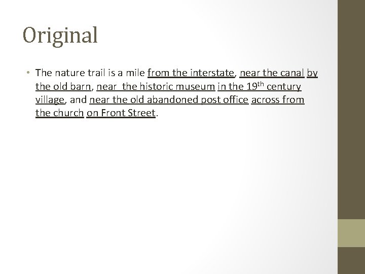 Original • The nature trail is a mile from the interstate, near the canal