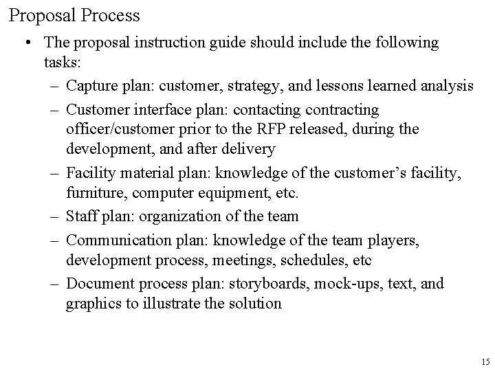 Proposal Process • The proposal instruction guide should include the following tasks: – Capture