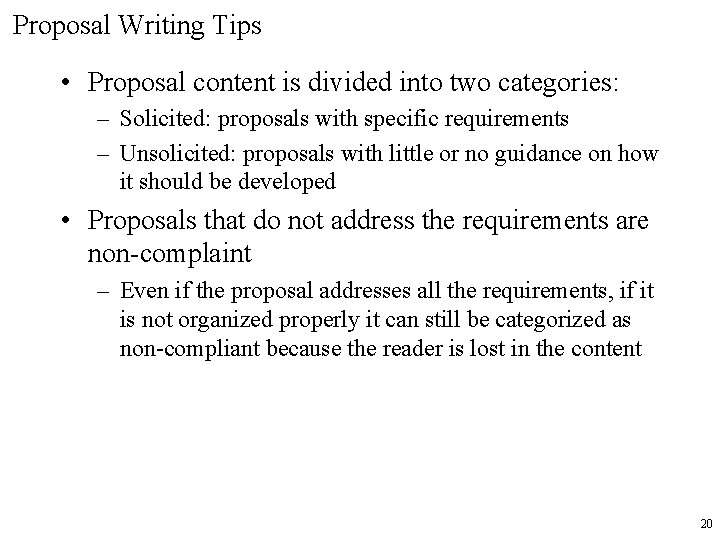 Proposal Writing Tips • Proposal content is divided into two categories: – Solicited: proposals