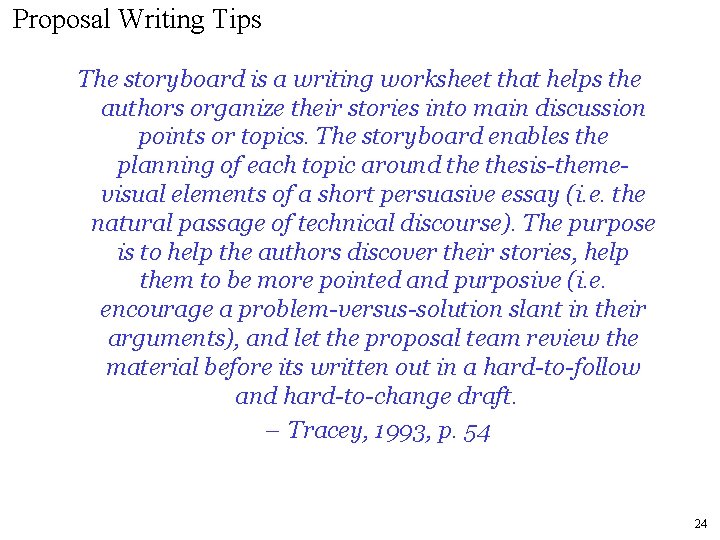 Proposal Writing Tips The storyboard is a writing worksheet that helps the authors organize