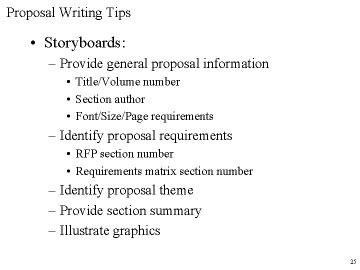 Proposal Writing Tips • Storyboards: – Provide general proposal information • Title/Volume number •