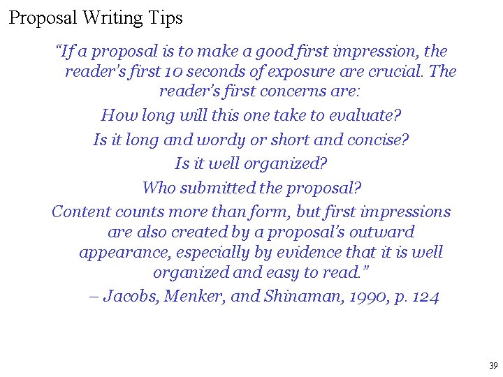 Proposal Writing Tips “If a proposal is to make a good first impression, the