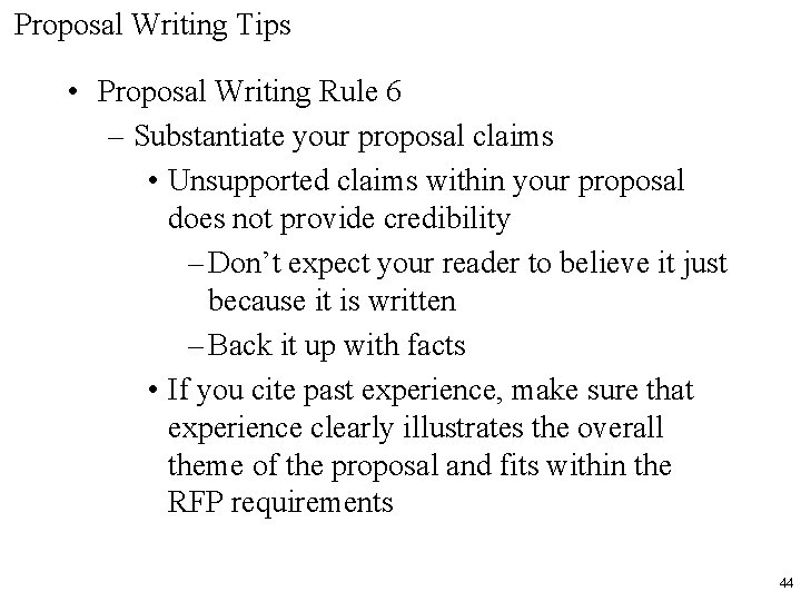 Proposal Writing Tips • Proposal Writing Rule 6 – Substantiate your proposal claims •