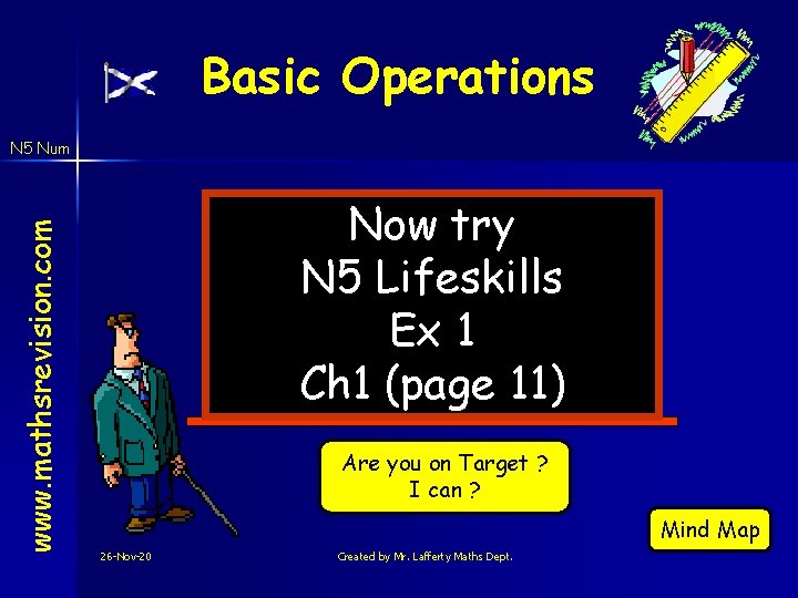 Basic Operations www. mathsrevision. com N 5 Num Now try N 5 Lifeskills Ex