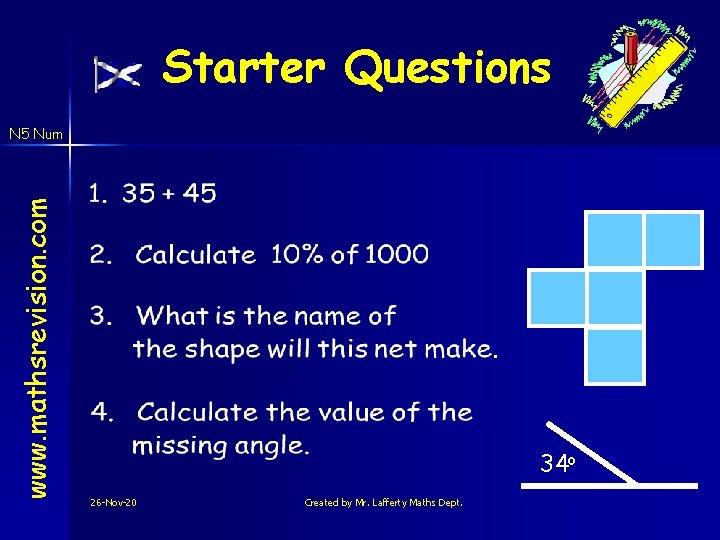 Starter Questions www. mathsrevision. com N 5 Num 34 o 26 -Nov-20 Created by
