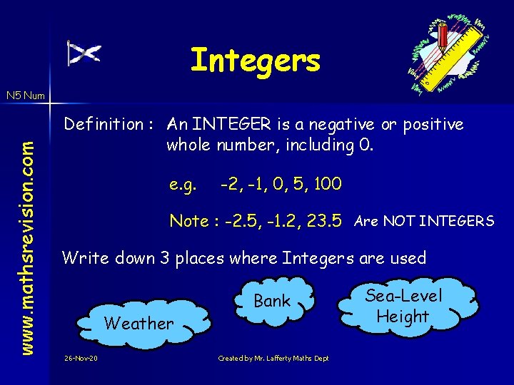 Integers www. mathsrevision. com N 5 Num Definition : An INTEGER is a negative