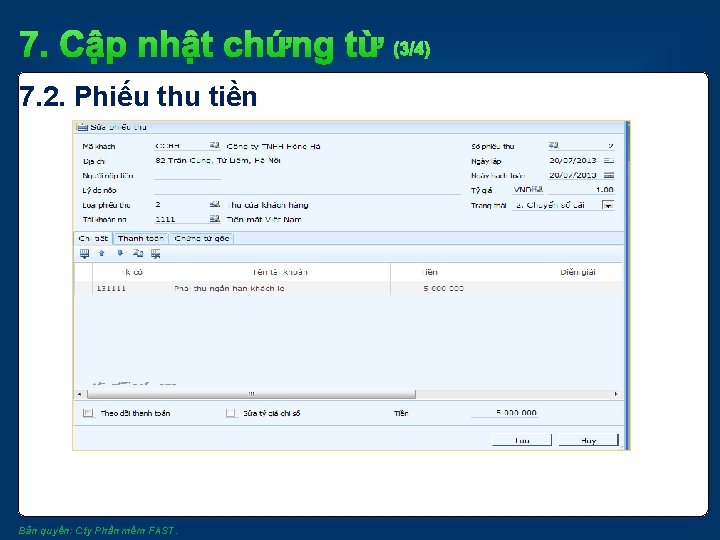 7. Cập nhật chứng từ (3/4) 7. 2. Phiếu thu tiền Bản quyền: Cty