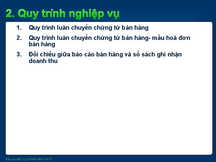 2. Quy trình nghiệp vụ 1. Quy trình luân chuyển chứng từ bán hàng