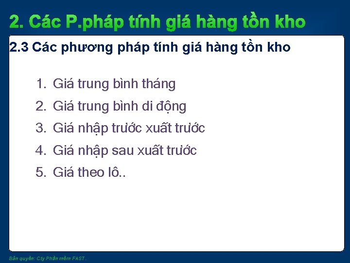 2. Các P. pháp tính giá hàng tồn kho 2. 3 Các phương pháp