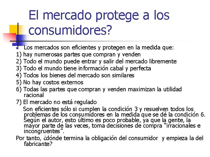 El mercado protege a los consumidores? Los mercados son eficientes y protegen en la