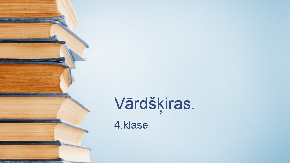 Vārdšķiras. 4. klase 