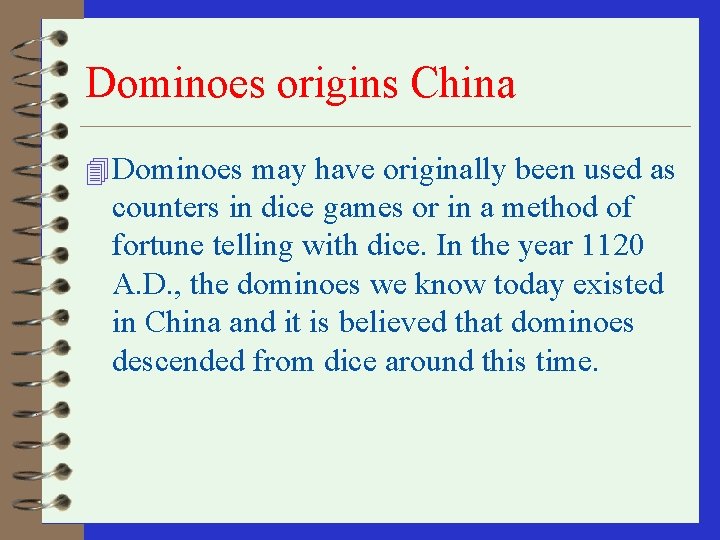 Dominoes origins China 4 Dominoes may have originally been used as counters in dice Dominoes origins China 4 Dominoes may have originally been used as counters in dice