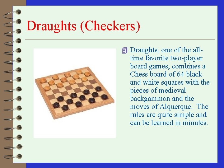 Draughts (Checkers) 4 Draughts, one of the all- time favorite two-player board games, combines Draughts (Checkers) 4 Draughts, one of the all- time favorite two-player board games, combines
