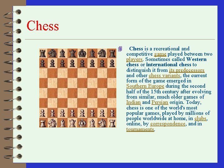 Chess 4 Chess is a recreational and competitive game played between two players. Sometimes Chess 4 Chess is a recreational and competitive game played between two players. Sometimes