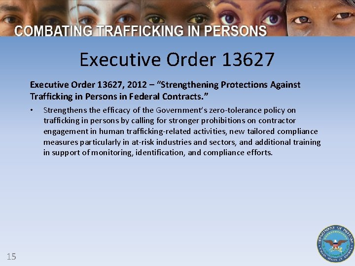 Executive Order 13627, 2012 – “Strengthening Protections Against Trafficking in Persons in Federal Contracts.