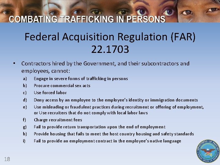 Federal Acquisition Regulation (FAR) 22. 1703 • Contractors hired by the Government, and their