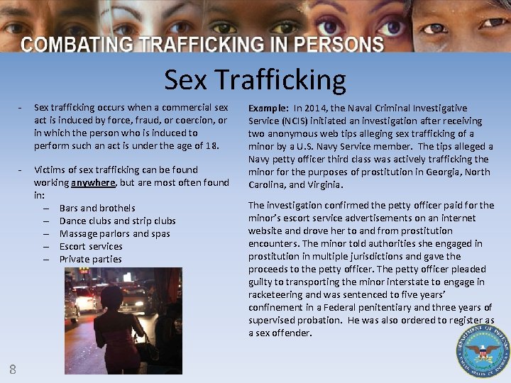 Sex Trafficking 8 - Sex trafficking occurs when a commercial sex act is induced