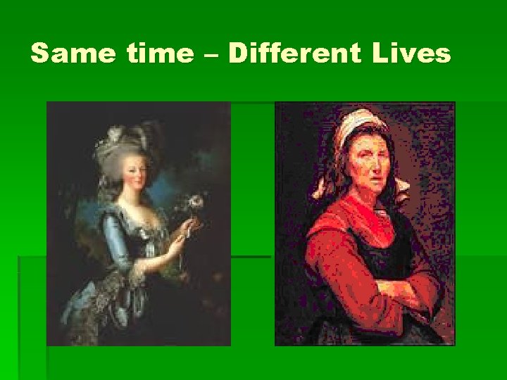 Same time – Different Lives 