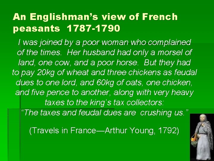 An Englishman’s view of French peasants 1787 -1790 I was joined by a poor