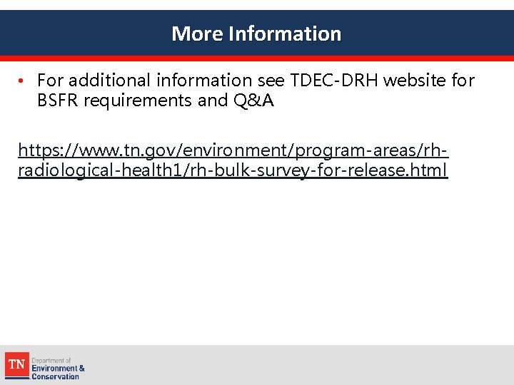 More Information • For additional information see TDEC-DRH website for BSFR requirements and Q&A