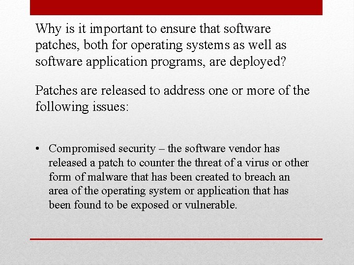 Why is it important to ensure that software patches, both for operating systems as