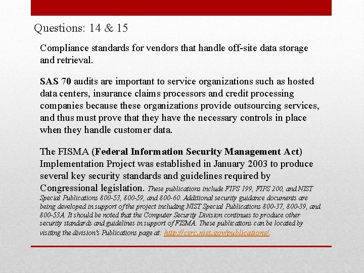 Questions: 14 & 15 Compliance standards for vendors that handle off-site data storage and