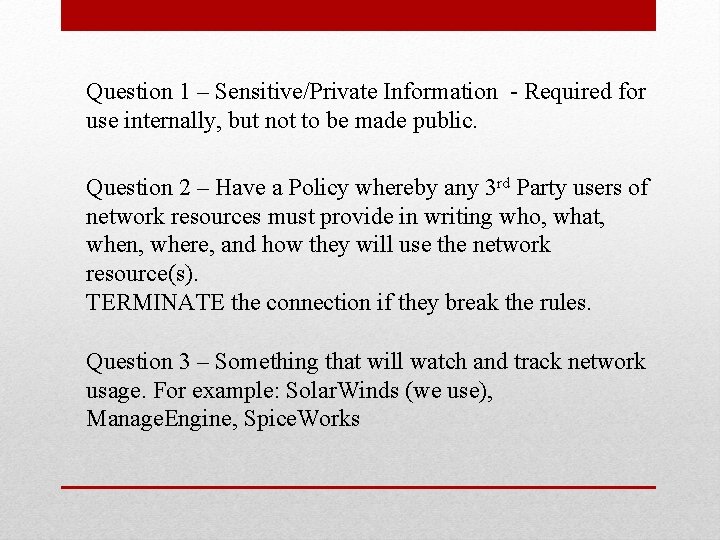 Question 1 – Sensitive/Private Information - Required for use internally, but not to be