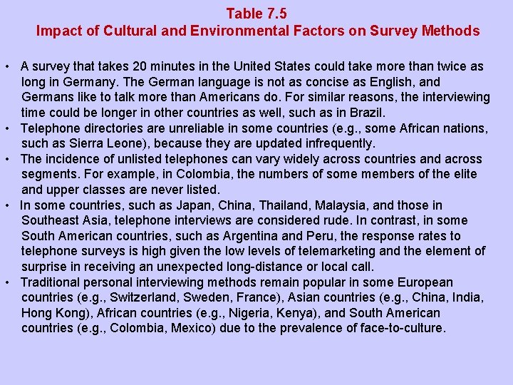 Table 7. 5 Impact of Cultural and Environmental Factors on Survey Methods • A