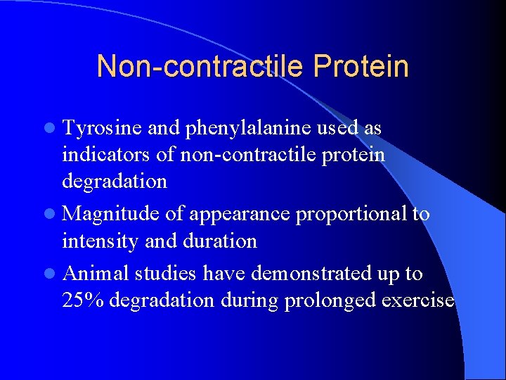 Non-contractile Protein l Tyrosine and phenylalanine used as indicators of non-contractile protein degradation l