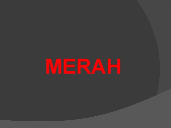 MERAH 